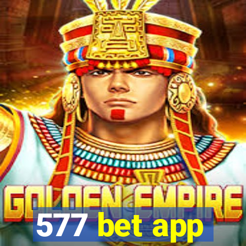 577 bet app